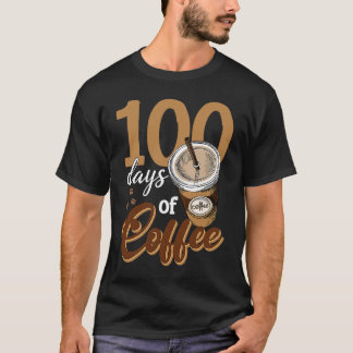 Coffee Teacher 100 Coffee Cups 100th Day School T-Shirt