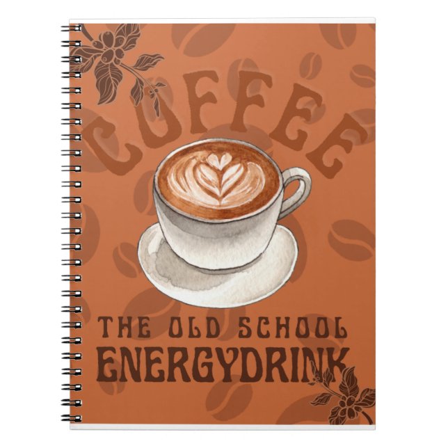 Coffee | The Old School Energy Drink Notebook (Front)