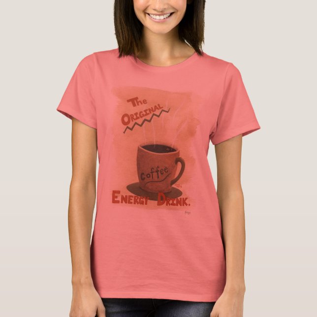 Coffee - The Original Energy Drink T-Shirt (Front)