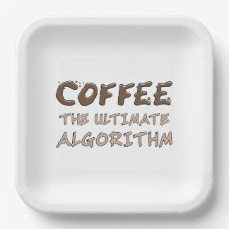 Coffee The Ultimate Algorithm Funny Programmer Paper Plate