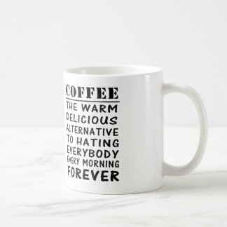 coffee the warm delicious alternative to hating mug