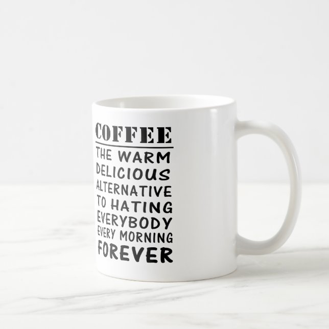 coffee the warm delicious alternative to hating mug (Right)