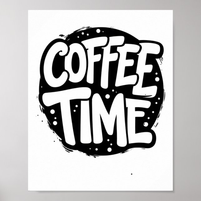 Coffee Time - Bold Handwritten Typography Sticker  Poster (Front)