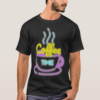 Coffee Time Funny Neon Sign T-Shirt