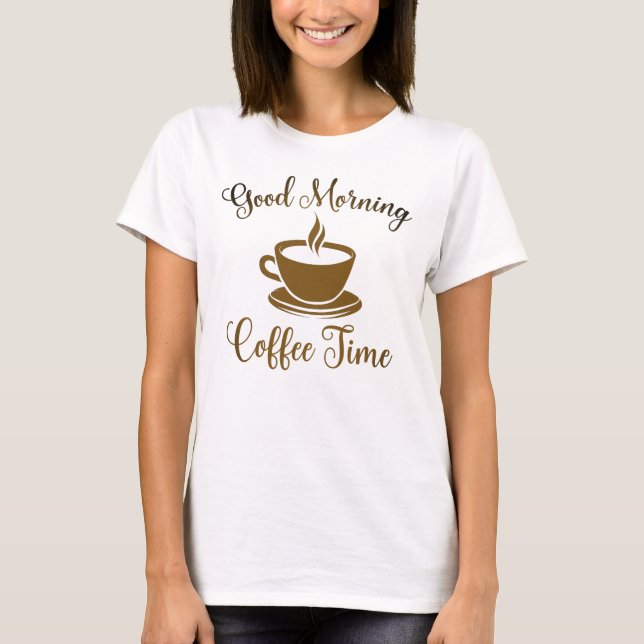 Coffee Time T-Shirt (Front)