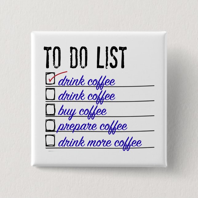 Coffee To-do-list 2 Inch Square Button (Front)