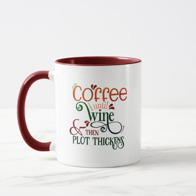 Coffee Until Wine Mug | And Then Plot Thickens (Left)