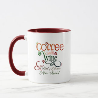 Coffee Until Wine Mug | Bad Choices After Dark