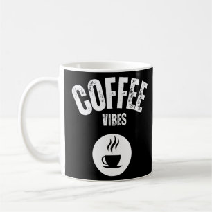 Coffee vibes coffee mug