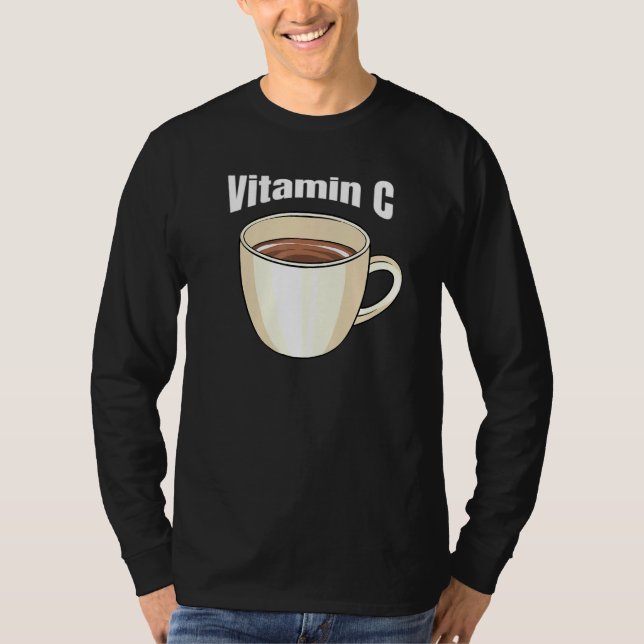 Coffee Vitamin C Cafe Beverage Caffeine Coffee Dri T-Shirt (Front)
