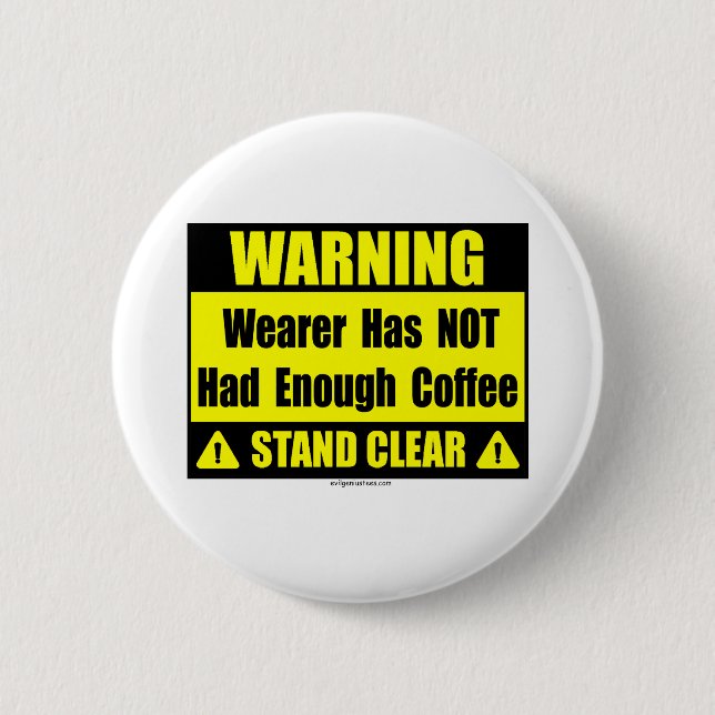 coffee warning sign 6 cm round badge (Front)