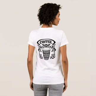 Coffee. We all love Coffee.  T-Shirt