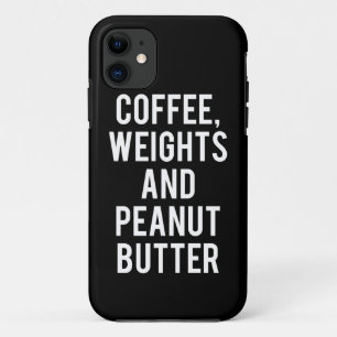 Coffee, Weights and Peanut Butter - Funny Novelty Case-Mate iPhone Case