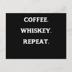 Coffee Whiskey Repeat Postcard