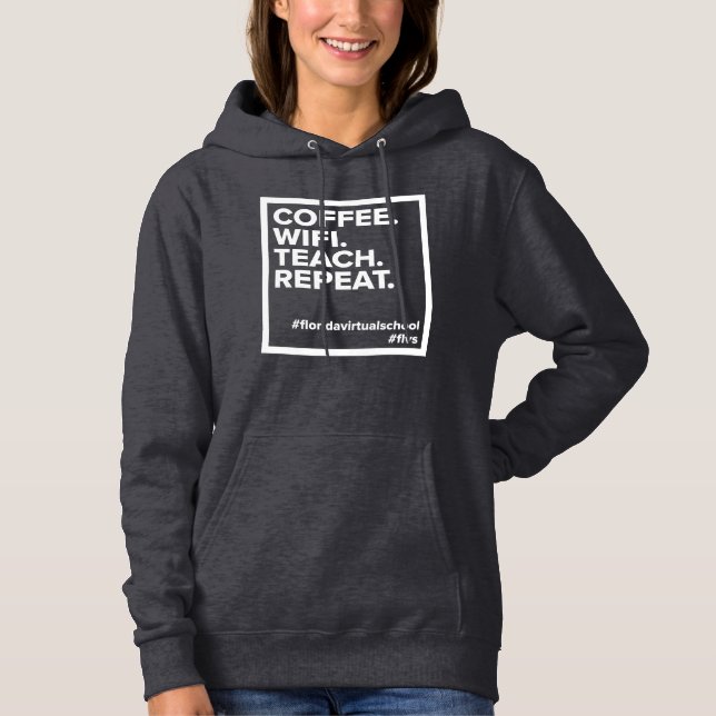 Coffee. WiFi. Teach. Repeat., Women's Black  Hoodie (Front)