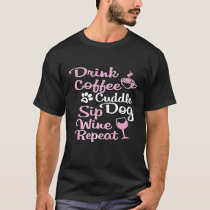 Coffee Wine For Dog Momsfur Mama Gif T-Shirt