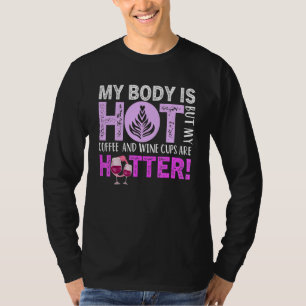 Coffee Wine Quote Barista Cool Coffee Wine 22 T-Shirt