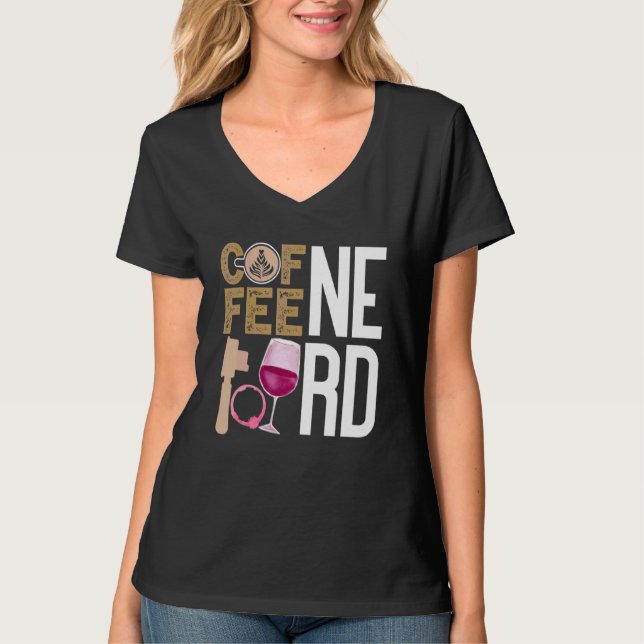 Coffee Wine Quote Barista Cool Coffee Wine 9 T-Shirt (Front)
