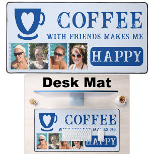 Coffee with friends add 4 photos blue desk mat