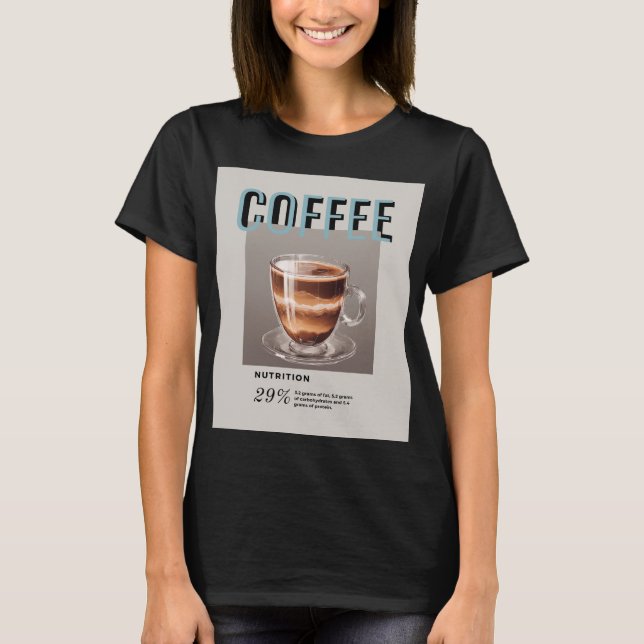 Coffee with Nutritional Indications T-Shirt (Front)