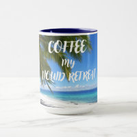 COFFEE | You liquid Retreat in a MUG!