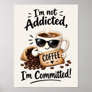Coffeeholic Coffee Poster
