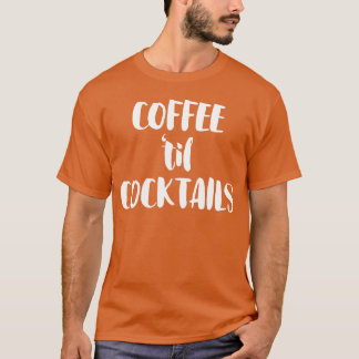 Coffeeil Cocktails Brunch Barista Caffeine gift T-Shirt