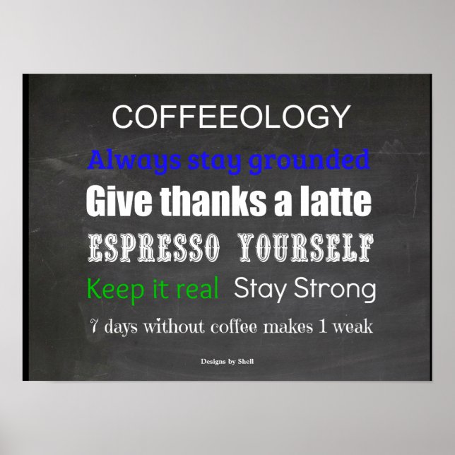 Coffeeology  Coffee Quotes to Live By Poster (Front)