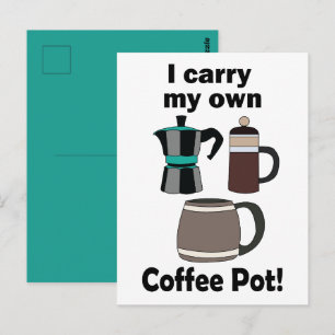 Coffeepot I Carry My Own Coffee Pot Coffee Lover Postcard