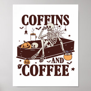 Coffins And Coffee Funny Skeleton Halloween Poster