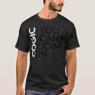 COGIC s You Cant Join In Girls Rock Church T-Shirt