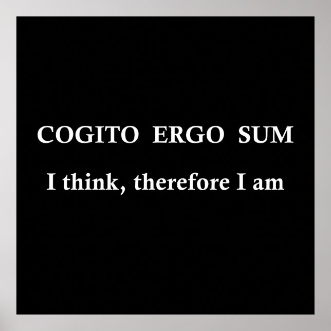 cogito ergo sum, latin phrase poster (Front)
