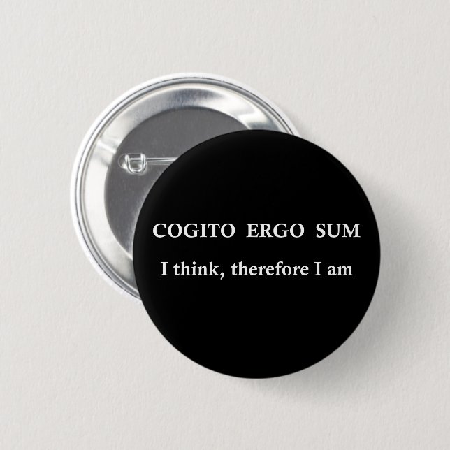 cogito ergo sum, latin quotes 6 cm round badge (Front & Back)