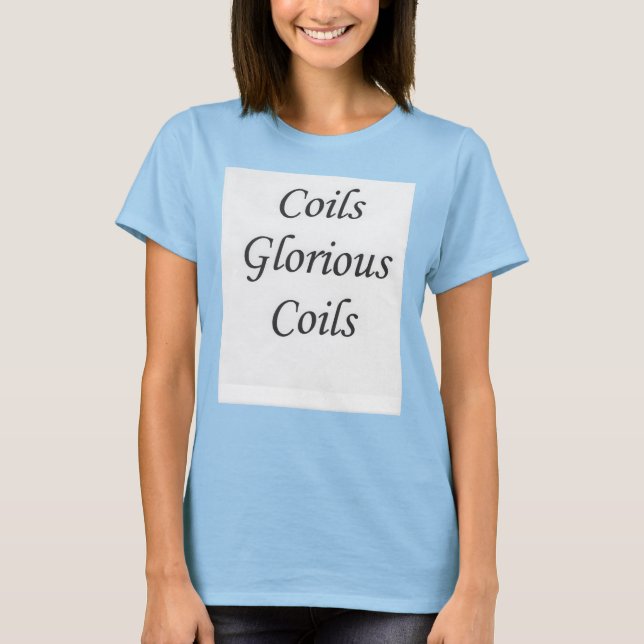 Coils Glorious Coils Natural Hair Tee Shirt Womens (Front)