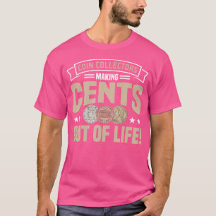 Coin Collecting Hobby Numismatist Numismatic Coin T-Shirt