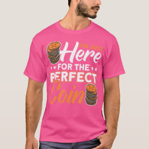 Coin Collecting Hobby Numismatist Numismatic Coin T-Shirt