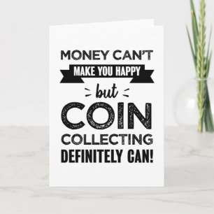 Coin collecting makes you happy gift card