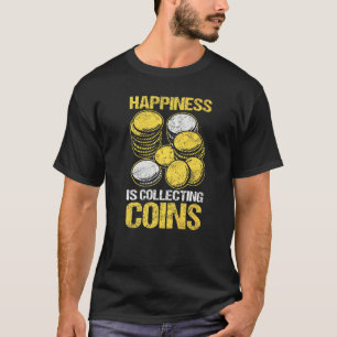 Coin Collecting Numismatist & Coin Collector T-Shirt