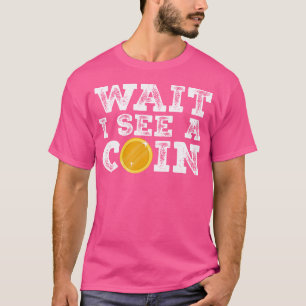 Coin Collector Coins Collecting Lover Numismatist T-Shirt