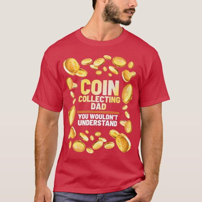 Coin Collector Dad Funny Father Graphic Premium T-Shirt (Front)