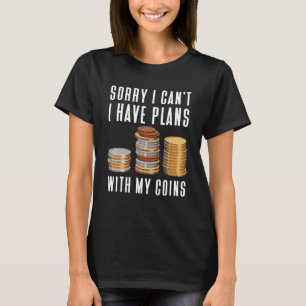 Coin Collector Numismatics Coin Collecting T-Shirt