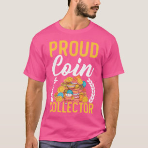 Coin Collector Numismatist Currency Coin Collectin T-Shirt