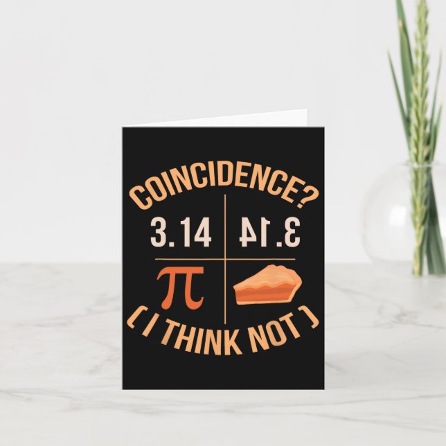 Coincidence I Think Not 3.14 Byckwards Is Pie Funn Card (Front)