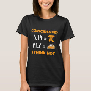 Coincidence Pi 3.14 Math Pun Mathlete Math Lovers T-Shirt