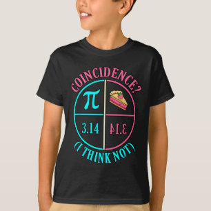 Coincidence Pi Day Lover Math Teacher Mathematicia T-Shirt