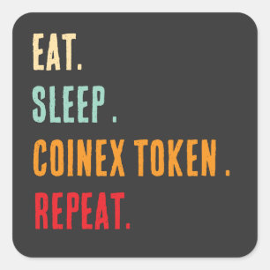 Coinex Token Crypto Eat Sleep Coinex Token Repeat Square Sticker