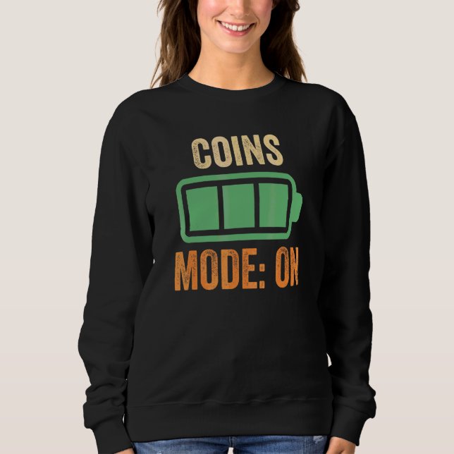 Coins Mode On Battery Design Sweatshirt (Front)