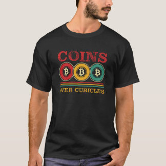 Coins Over Cubicles Crypto Investment Funny T-Shirt