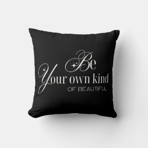 Cojín throw Pillow "Be your own kind of beautiful"