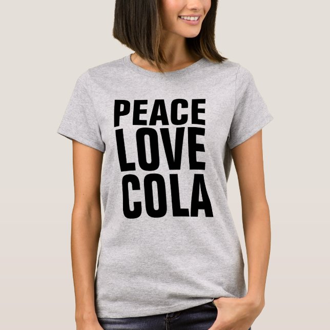 COLA LOVE PEACE T-Shirts (Front)